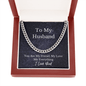 To My Husband Cuban Link Chain - GiddyGoatStore