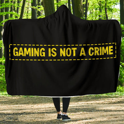Hooded Blanket - Gaming Not A Crime - GiddyGoatStore