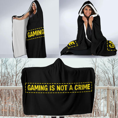 Hooded Blanket - Gaming Not A Crime - GiddyGoatStore