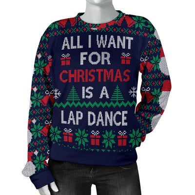 Sweater - Ugly Christmas Sweater All I Want is a Lap Dance - GiddyGoatStore